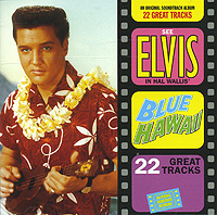 Elvis Presley Blue Hawaii Формат: Audio CD (Jewel Case) Дистрибьюторы: RCA, SONY BMG Russia Лицензионные товары Характеристики аудионосителей 2007 г Саундтрек: Импортное издание инфо 10283c.