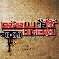 Gemelli Diversi Senza Fine Формат: Audio CD (Jewel Case) Дистрибьюторы: SONY BMG, RCA Европейский Союз Лицензионные товары Характеристики аудионосителей 2009 г Сборник: Импортное издание инфо 861f.
