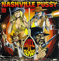 Nashville Pussy From Hell To Texas Формат: Audio CD (Jewel Case) Дистрибьюторы: Концерн "Группа Союз", SPV Россия Лицензионные товары Характеристики аудионосителей 2009 г Альбом: Российское издание инфо 11193h.