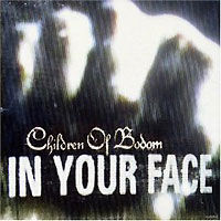 Children Of Bodom In Your Face Формат: CD-Single (Maxi Single) Лицензионные товары Характеристики аудионосителей 2006 г : Импортное издание инфо 11617h.