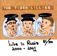 The Tiger Lillies Live In Russia 2000 - 2001 (с автографом) Формат: Audio CD (Jewel Case) Дистрибьютор: Bad Taste Лицензионные товары Характеристики аудионосителей 2002 г Авторский сборник инфо 3892i.