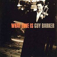 Guy Barker What Love Is Формат: Audio CD Дистрибьютор: Polydor Лицензионные товары Характеристики аудионосителей 2002 г Альбом: Импортное издание инфо 3898i.